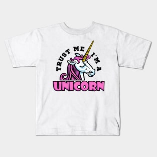 Trust Me I'm a Unicorn Kids T-Shirt